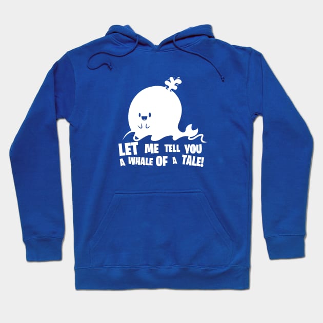 Whale Of A Tale Hoodie by SWIFTYSPADE